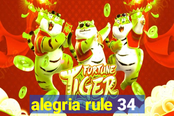 alegria rule 34